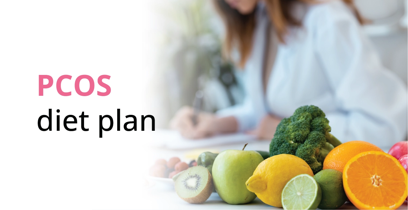 Sample PCOS Diet Plan & Diet Chart with Fruits & Best Foods