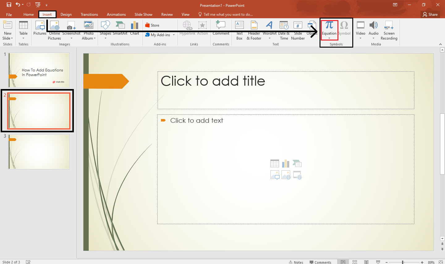 Select a partucular placehold text in PowerPoint slide, then go to "Insert" tab and click "Equation."
