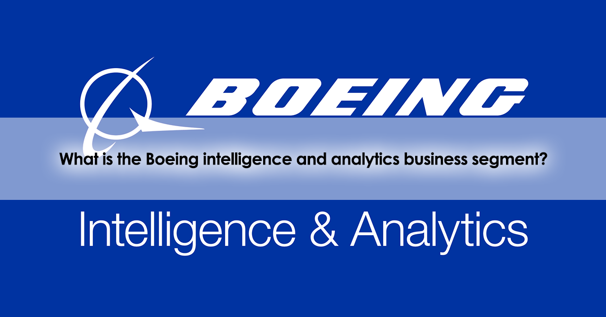 What is the Boeing intelligence and analytics business segment?