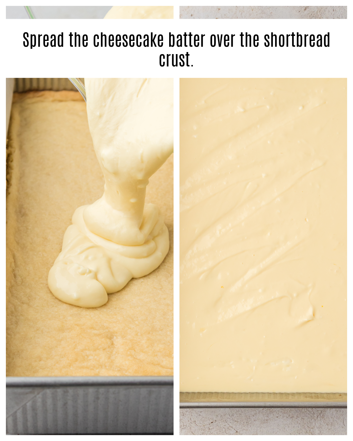 cheesecake batter poured on top of shortbread crust