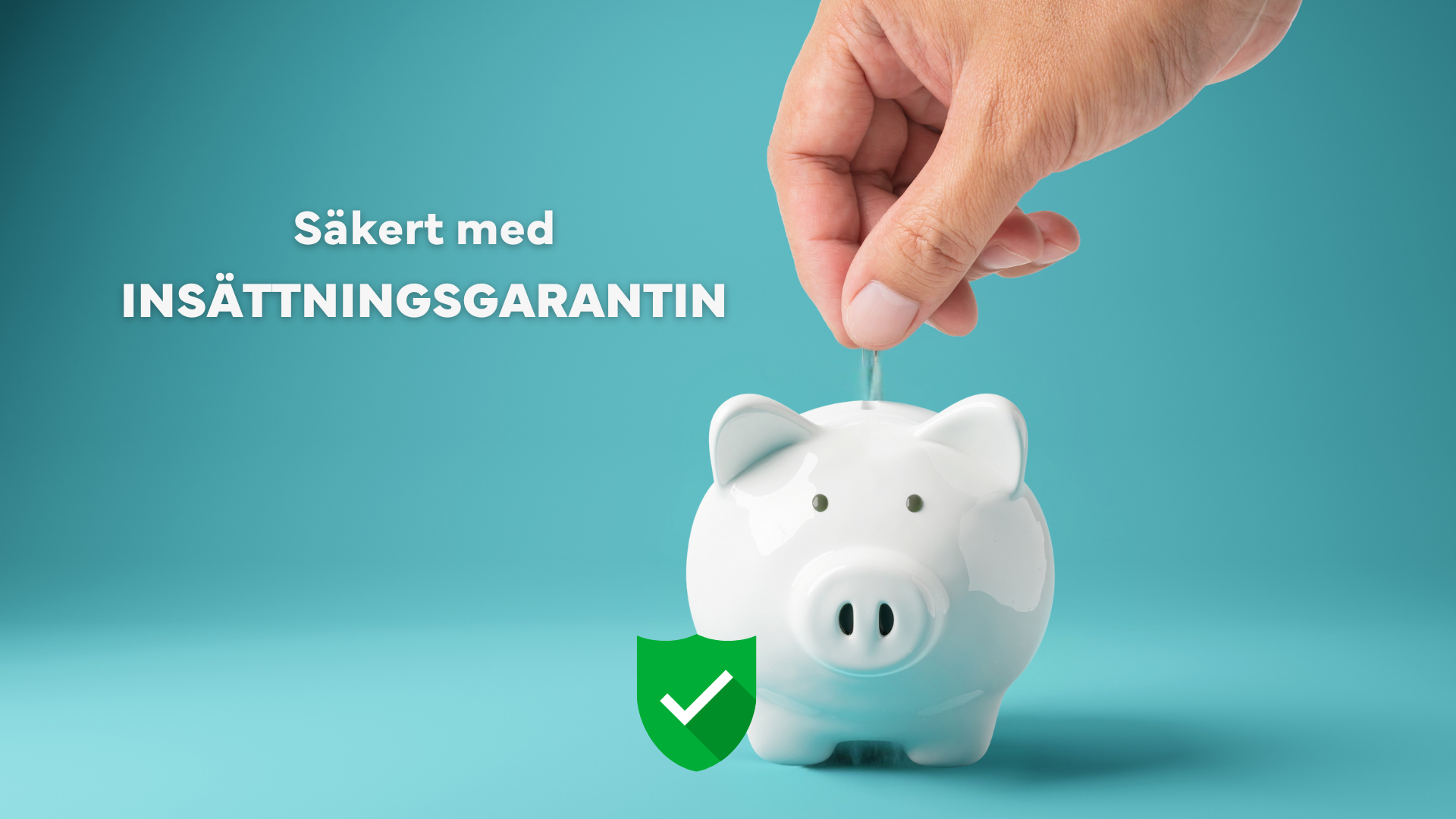 Säkert med insättningsgarantin
