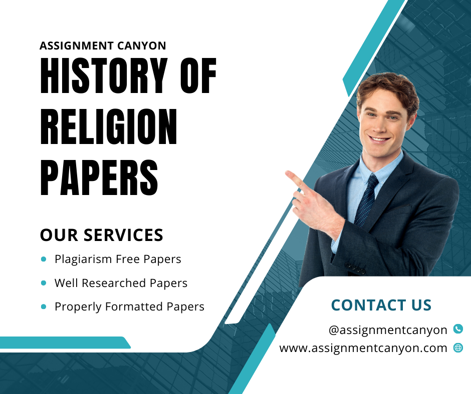 History of Religion Papers done by experienced tutors from Assignment Canyon