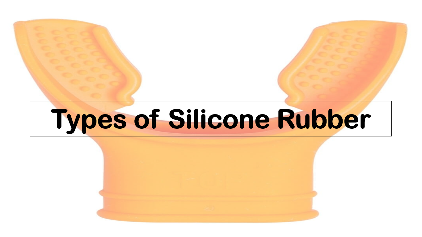 Types of Silicone Rubber