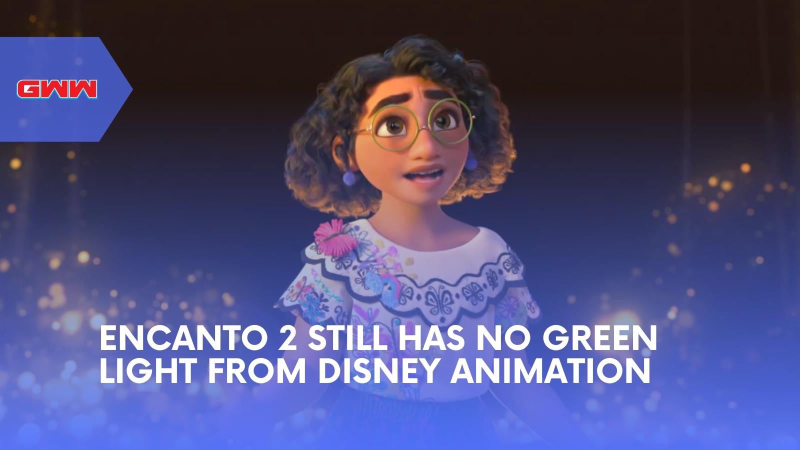 Encanto 2 Still Has No Green Light From Disney Animation