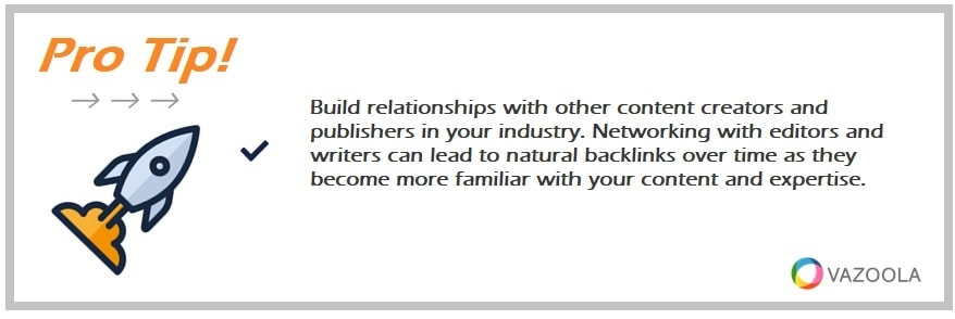 Build relationships with other content creators and publishers in your industry. Networking with editors and writers can lead to natural backlinks over time as they become more familiar with your content and expertise.