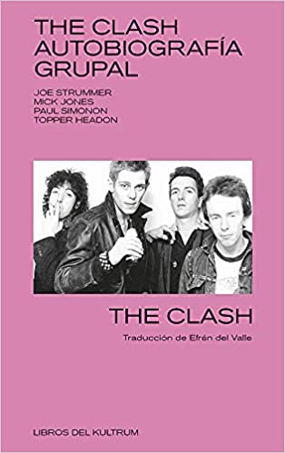 The Clash: Autobiografía Grupal