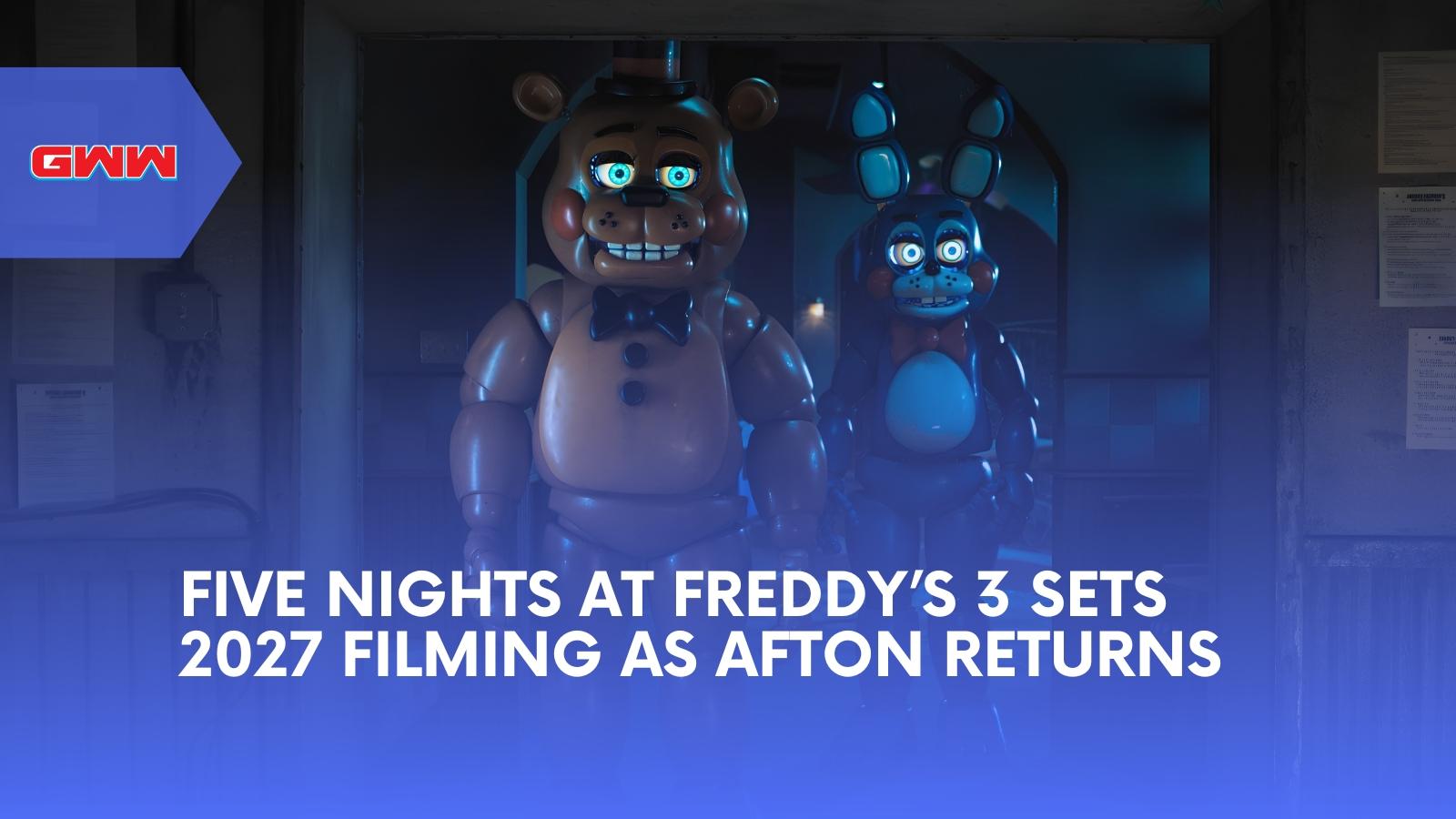 Five Nights at Freddy’s 3 Sets 2027 Filming as Afton Returns