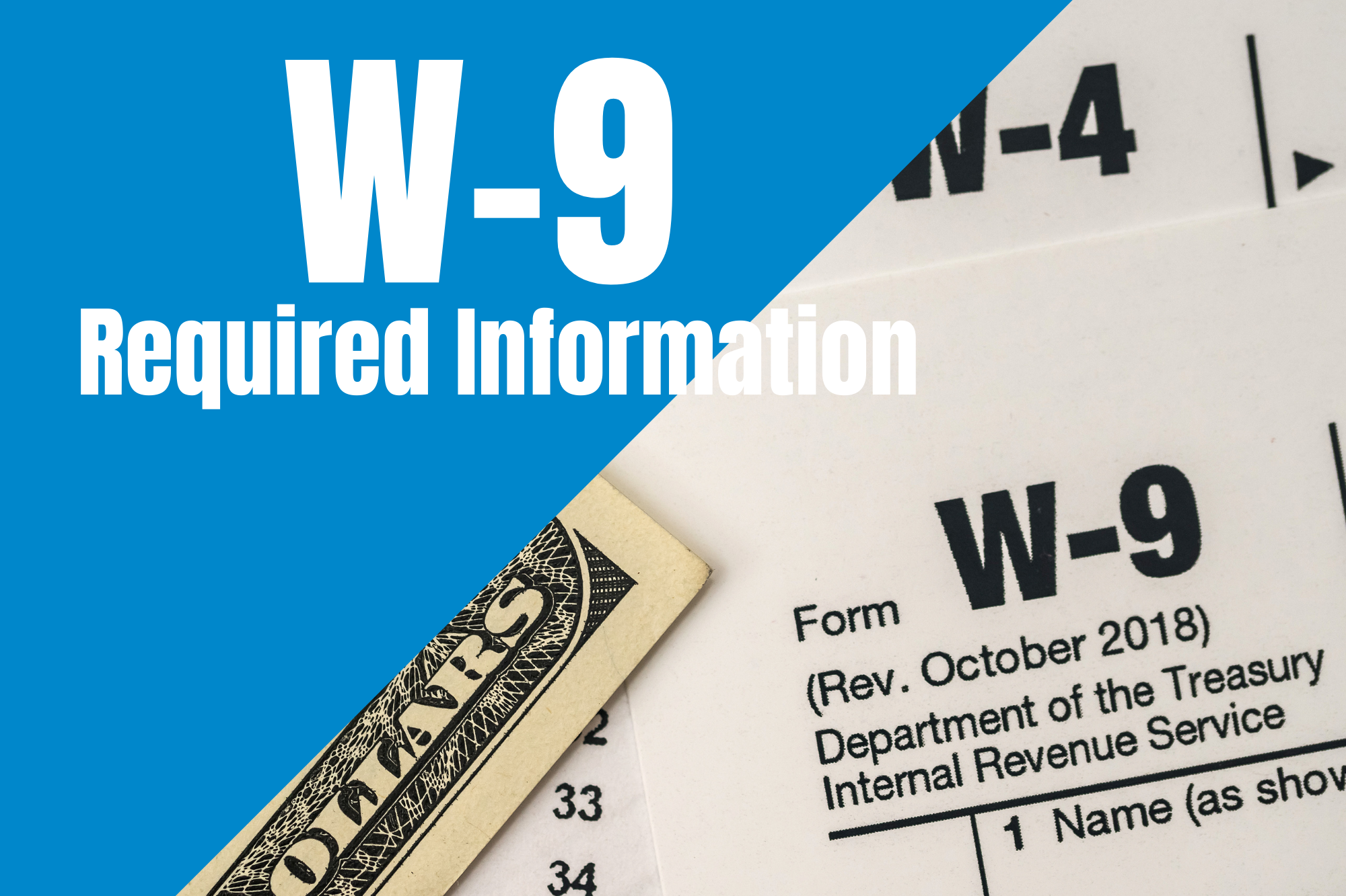 Information required on Form W-9.