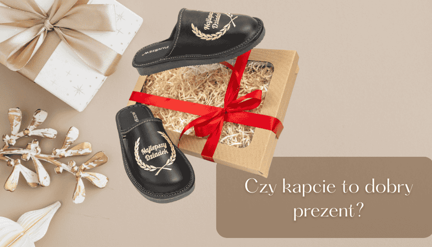 Czy kapcie to dobry prezent