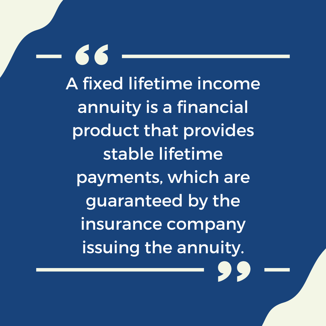 What Is A Fixed Lifetime Income Annuity?