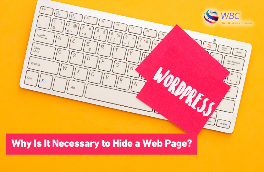 Why Is It Necessary to Hide a Web Page? in a post about how to hide a page in wordpress