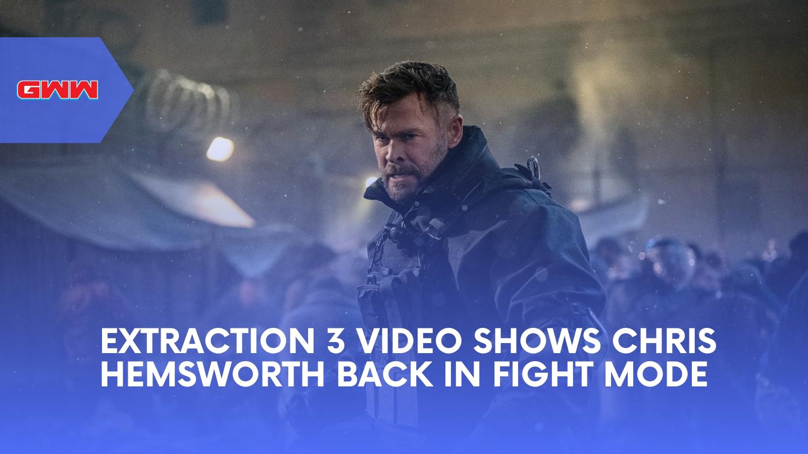 Extraction 3 Video Shows Chris Hemsworth Back in Fight Mode
