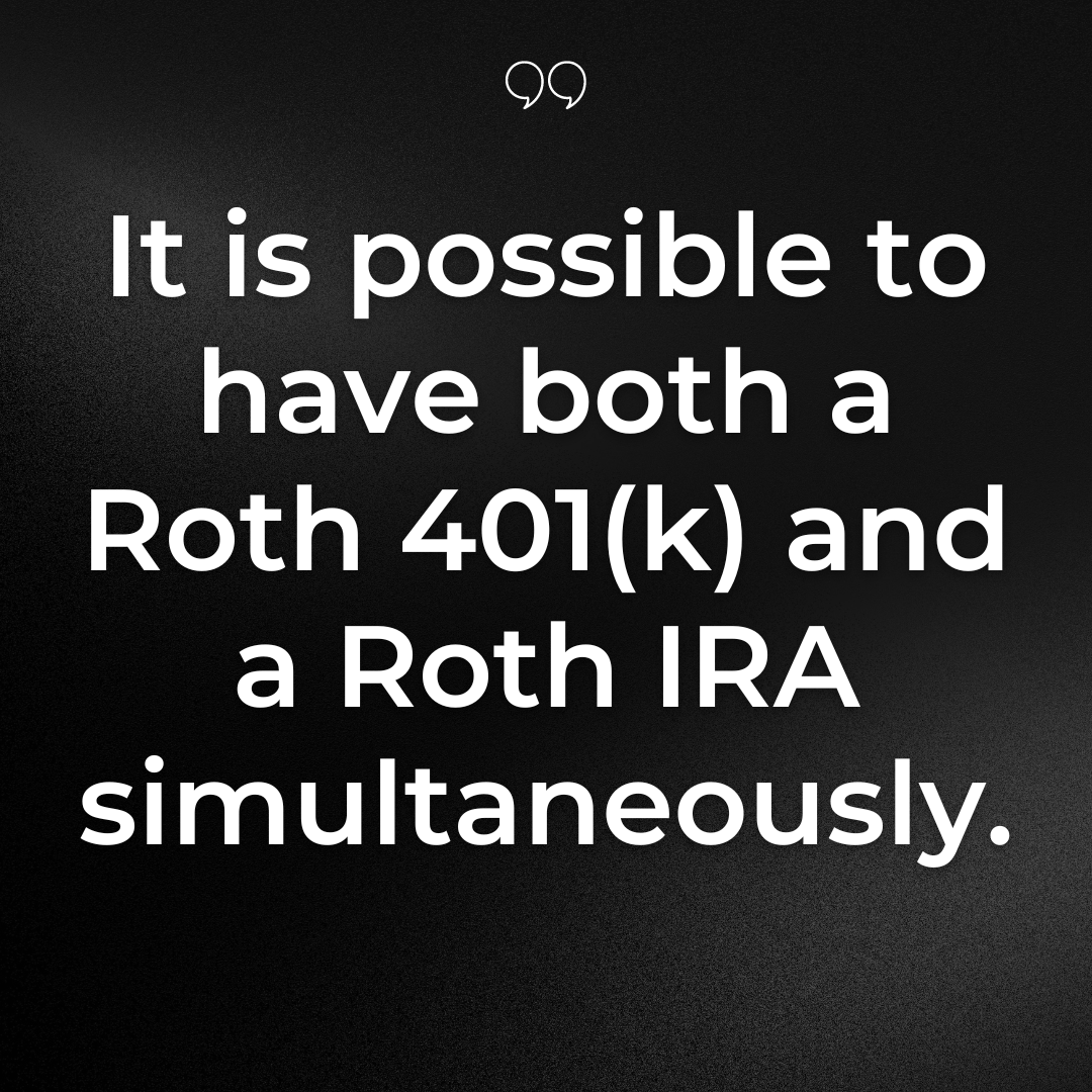 Can I Have A Roth 401(K) And A Roth Ira At The Same Time