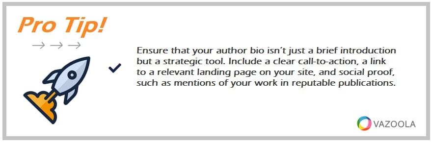 Ensure that your author bio isn’t just a brief introduction but a strategic tool. Include a clear call-to-action, a link to a relevant landing page on your site, and social proof, such as mentions of your work in reputable publications.