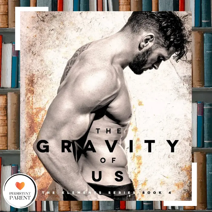 "The Gravity of Us" by Brittainy C. Cherry