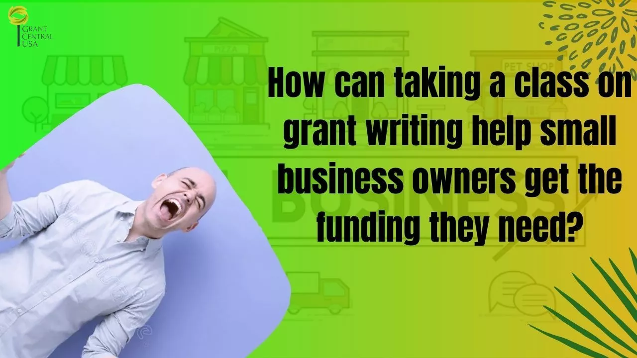 The Top Grant Writing Classes For Small Business Owners