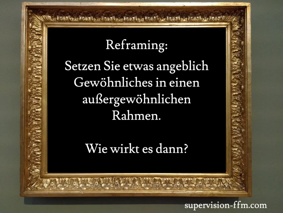 Reframing in Coaching und Supervision