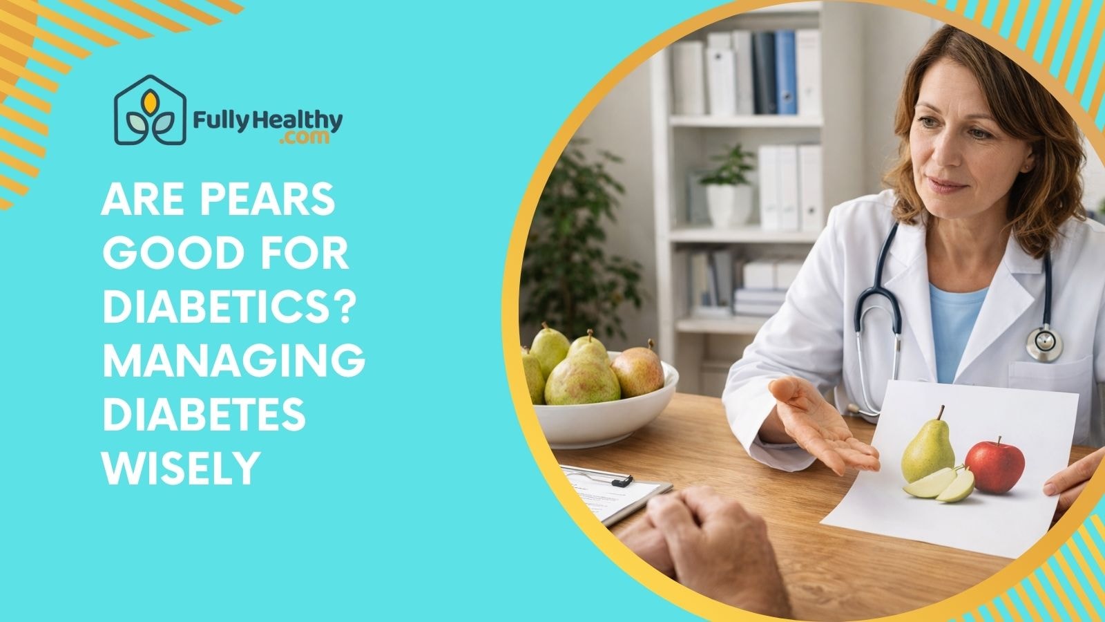 Are Pears Good for Diabetics? Managing Diabetes Wisely
