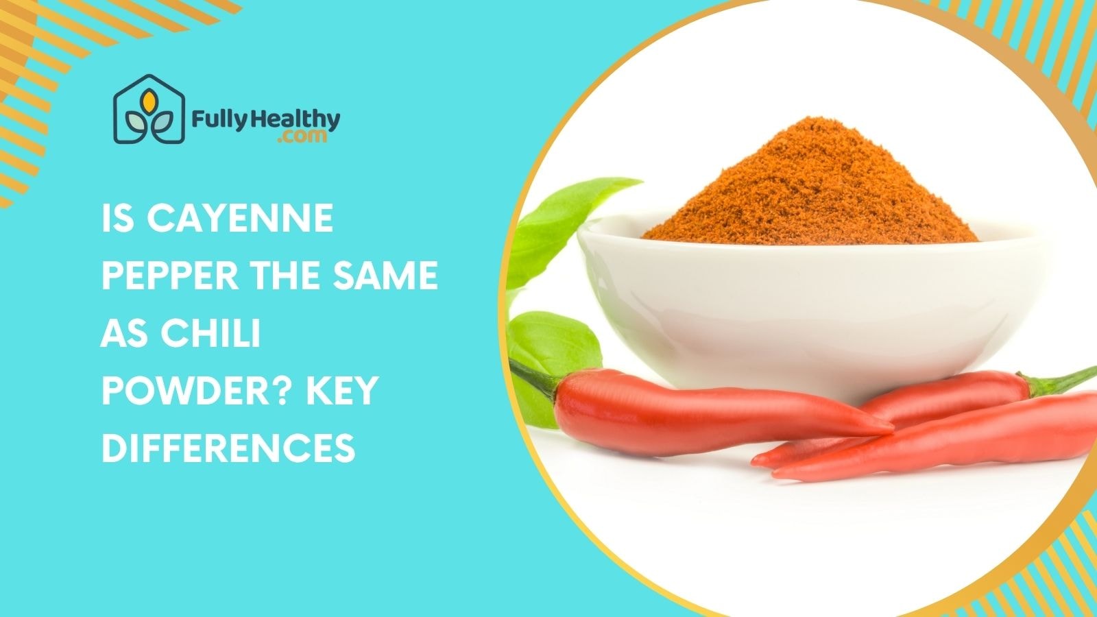 Is Cayenne Pepper the Same as Chili Powder? Key Differences