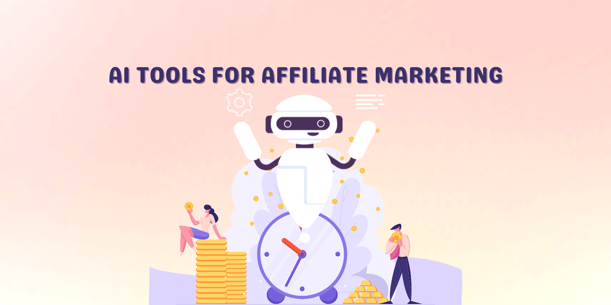 Ai tools for affiliate marketing
