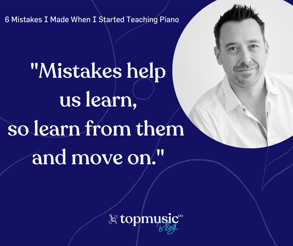 Quote about how mistakes help us learn when teaching piano