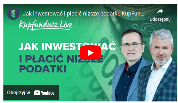 KupFundusz LIVE - Jak inwestować w fundusze inwestycyjne i płacić niższe podatki