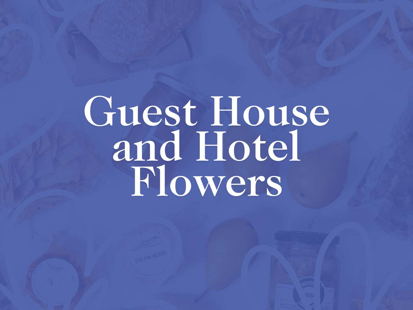Promotional graphic for 'Guest House and Hotel Flowers,' featuring a stylish blue overlay with elegant, subtle motifs related to hospitality and floral arrangements. Ideal for marketing flower delivery services to guest houses and hotels. Fabulous Flowers and Gifts for Guest House and Hotel Flowers
