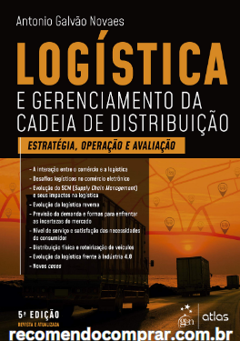 Capa de Logística e Gerenciamento da Cadeia de Distribuição - Estratégia, Avaliação e Operação