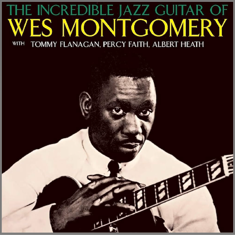Album Art for Wes Montgomery – The Incredible Jazz Guitar of Wes Montgomery (1960)