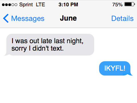 Someone using IKYFL in a text message conversation