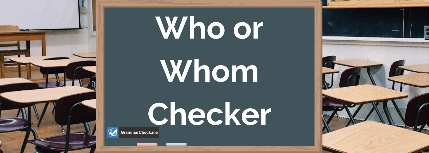 Who or Whom Checker