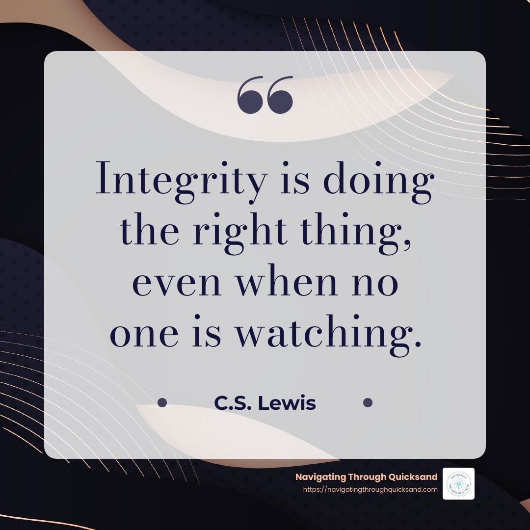 Integrity is doing the right thing, even when no one is watching. - why is integrity in leadership important