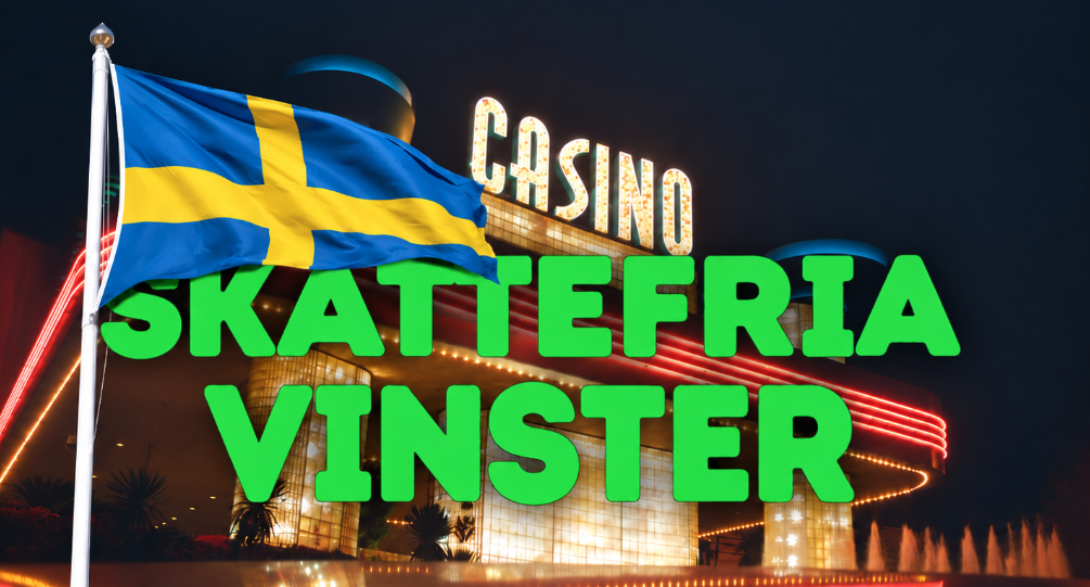 Svensk flagga framför ett upplyst casino med texten ”Skattefria vinster”.