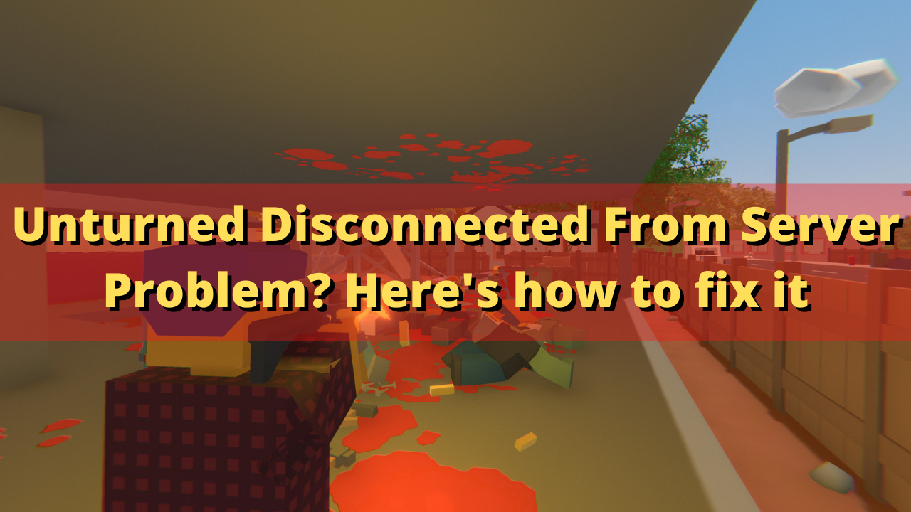 Fix Unturned disconnecting from server