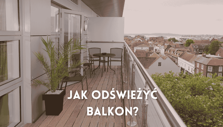 Jak odświeżyć balkon - remont balkonu
