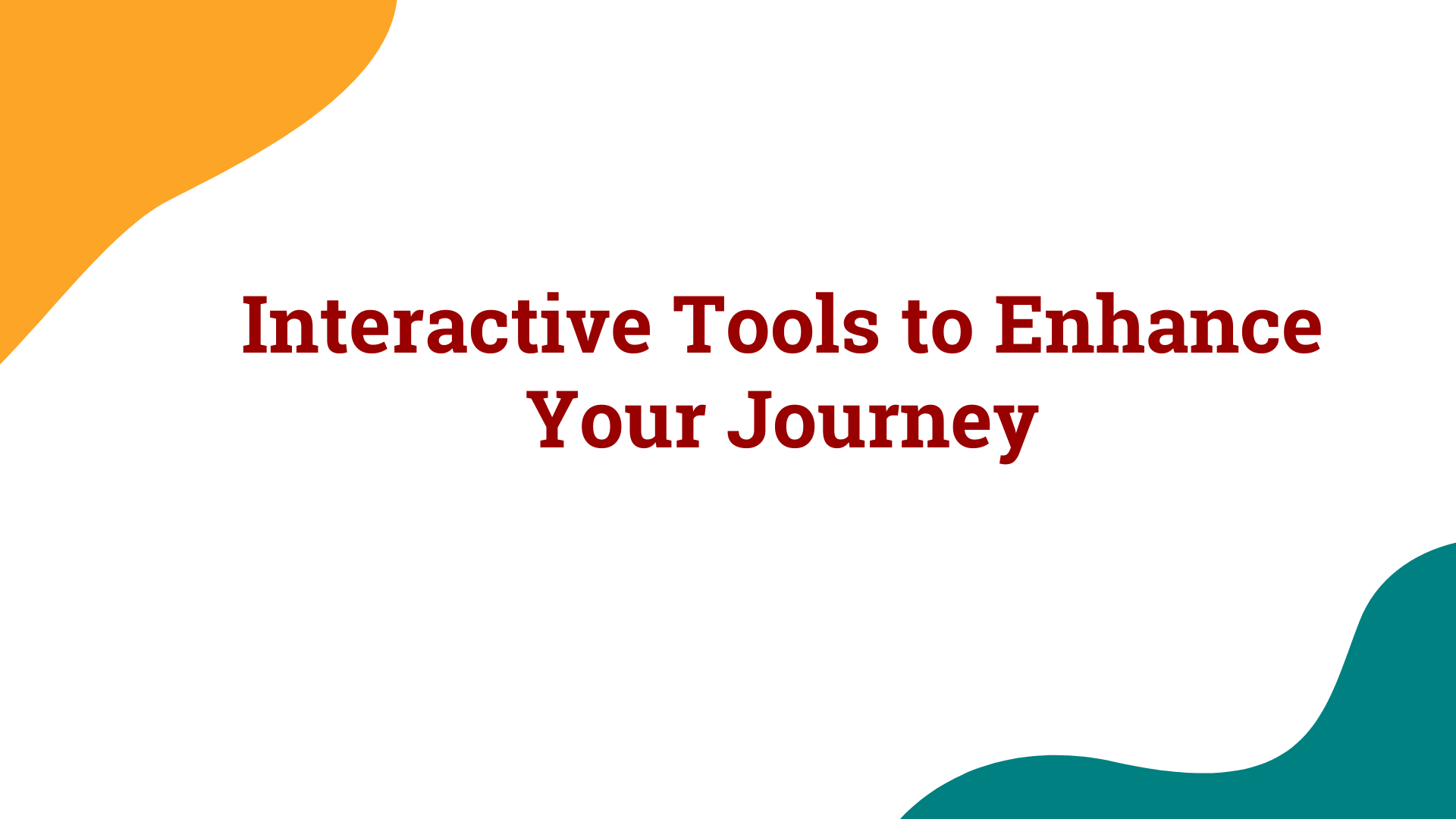Interactive Tools to Enhance Your Journey