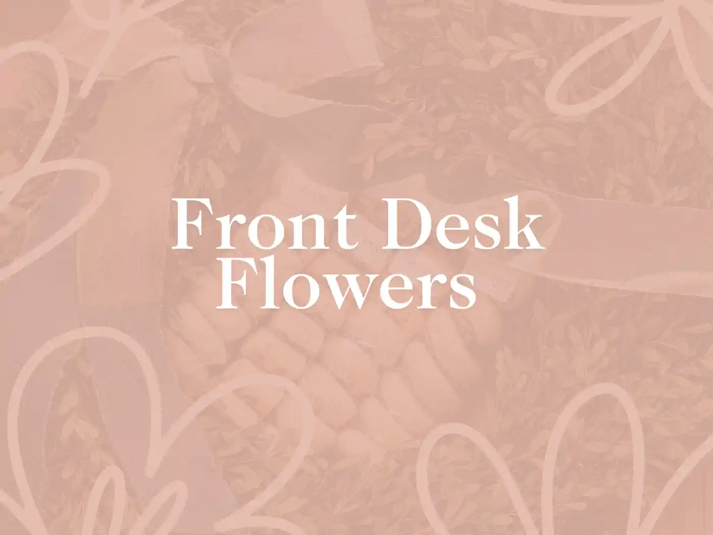 Elegant promotional image for Front Desk Flowers, featuring a soft pink floral and ribbon background with bold white text. Fabulous Flowers and Gifts.