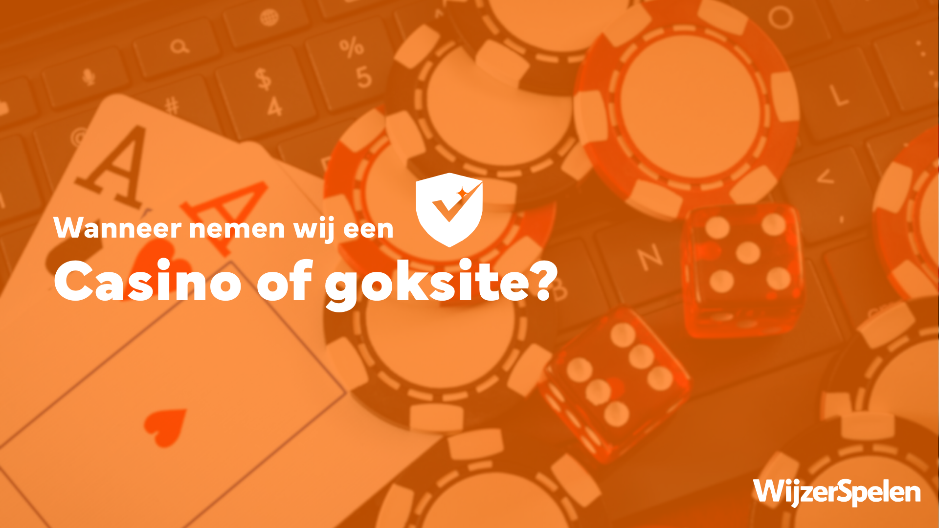 Illustratie met speelkaarten, fiches en dobbelstenen, met de tekst ‘Wanneer nemen wij een casino of goksite?’ en het WijzerSpelen-logo.