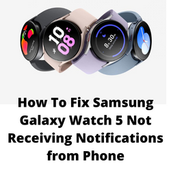 Not receiving notifications on cheap galaxy watch