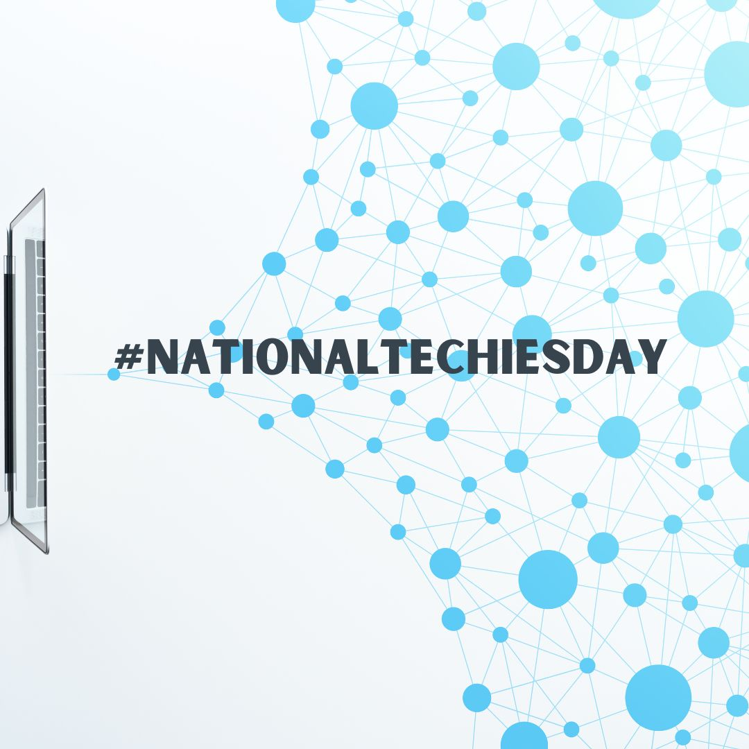 Social media image with #NationalTechiesDay.