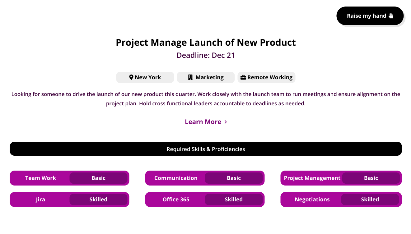 talent management 1/2–4 career aspirations 1/1–3 talent marketplace 3/13–63 internal opportunities 0/3–5 technical skills 0/1–2 internal mobility framework 0/1–4 insights webinar banner 0/1–2 short term projects 1/2–4 career development 0/1–3 skills assessments 0/2–6 mobility program 0/4–13 institutional knowledge 0/1–4 traditional career progression 0/1–2 talent acquisition 0/3–12
