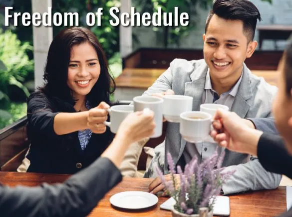 freedom of schedule