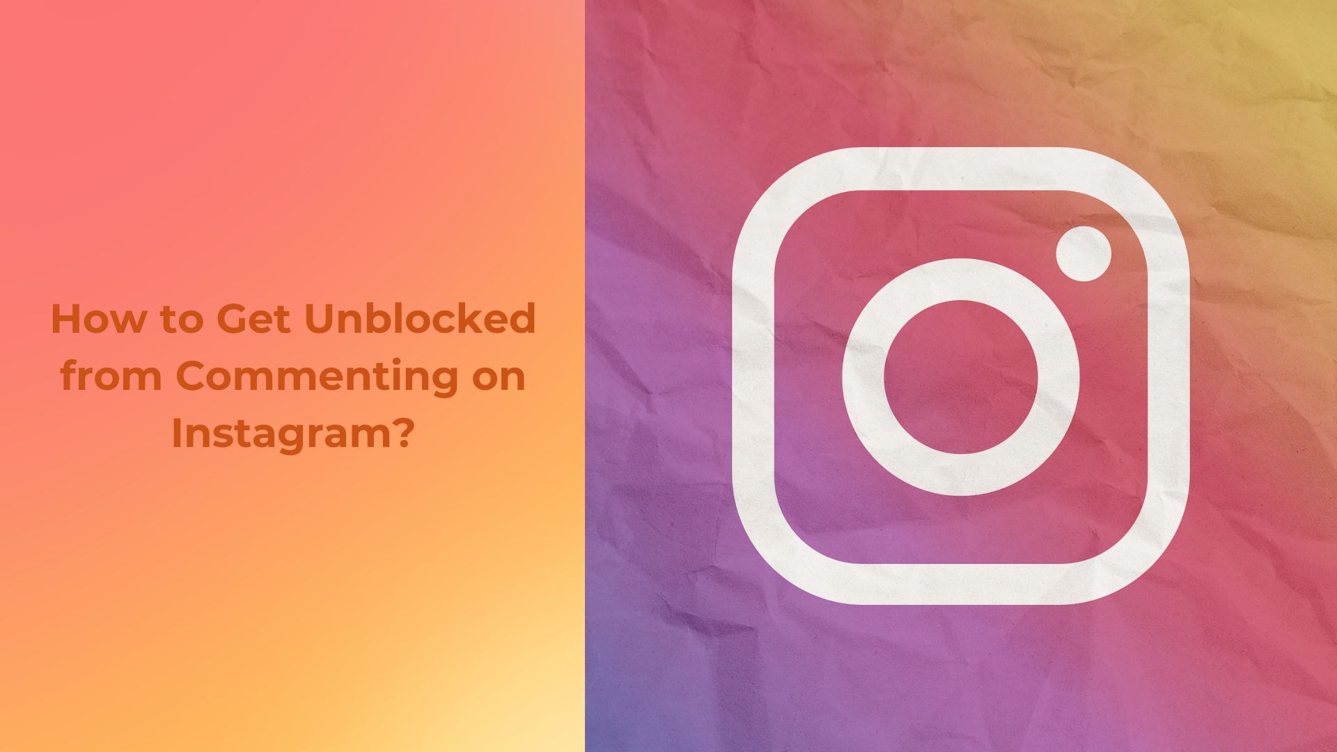 How-to-Get-Unblocked-from-Commenting-on-Instagram