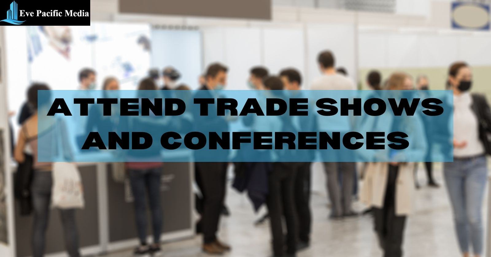 Trade Shows and Conferences