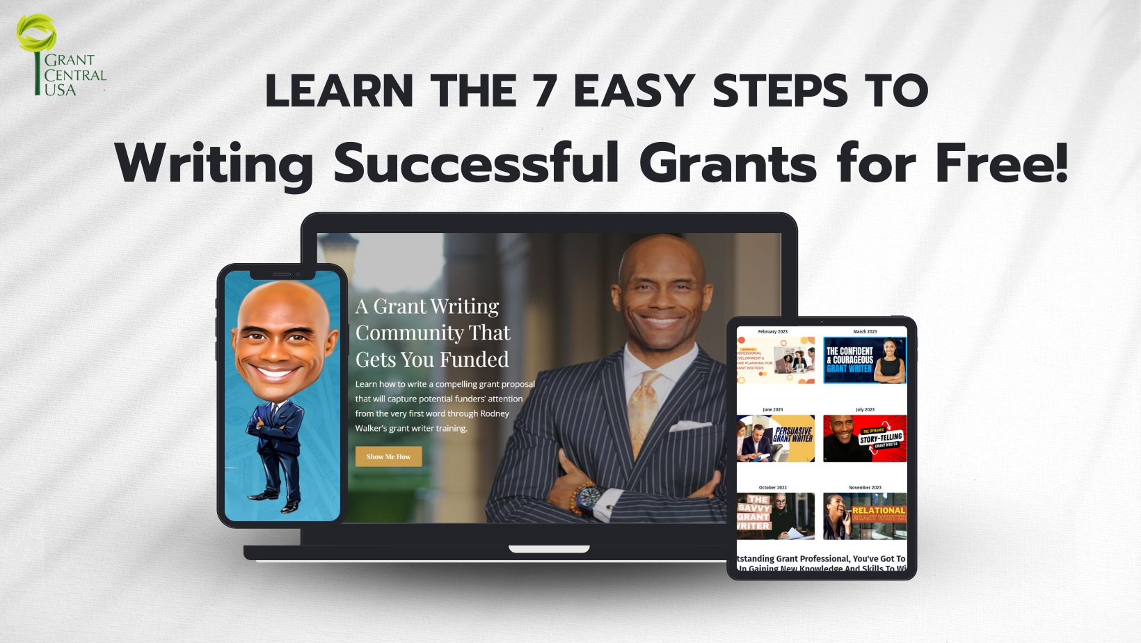 Grant Writer Expert Rodney Walker sharing the 7 east steps to writing successful grants for free