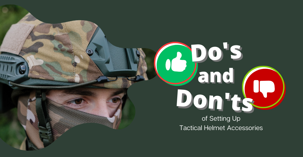 Do's and Don't of Setting Up Tactical Helmet accessories