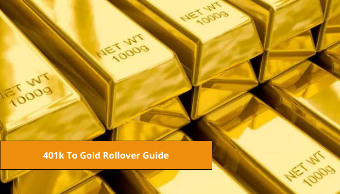 401k To Gold Rollover Guide