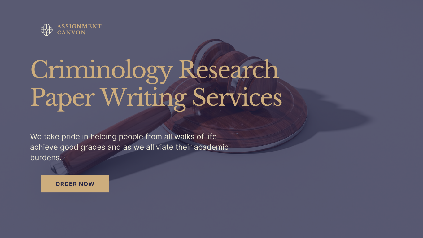 Let us write up your Criminology Research Paper Writing Services at affordable rates