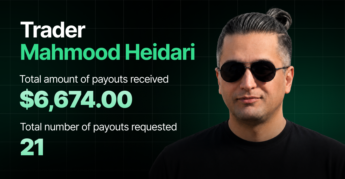 Dark green branded trader spotlight banner with a subtle grid pattern, featuring a photo of trader Mahmood Heidari on the right wearing black sunglasses and a black t-shirt. Text on the left reads "Trader Mahmood Heidari" with "Total amount of payouts received $6,674.00" and "Total number of payouts requested 21" highlighted in mint green.
