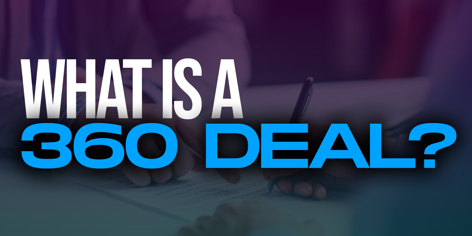 What Are 360 Record Deals? - Tips For Independent Artists